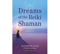 Jim PathFinder Ewing Dreams of the Reiki Shaman (Tascabile)