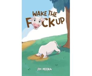 Jim Peera Wake the Fck Up (Copertina rigida)
