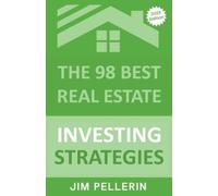 Jim Pellerin The 98 Best Real Estate Investing Strategies (Tascabile)