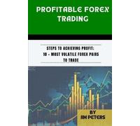 Jim Peters Profitable Forex Trading (Tascabile)