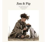 Jim & Pip: Two Lonely Survivors on an Undiscovered Island