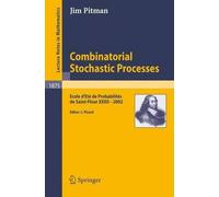 Jim Pitman Combinatorial Stochastic Processes (Tascabile)