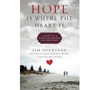 Jim Pourteau Hope Is Where the Heart Is (Copertina rigida)