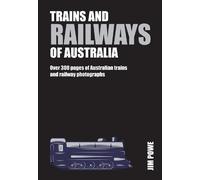 Jim Powe Trains and Railways of Australia (Copertina rigida)