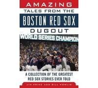 Jim Prime Bill Now Amazing Tales from the Boston Red Sox Dug (Copertina rigida)
