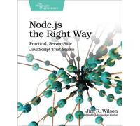 Jim R. Wilson Node.js the Right Way (Tascabile)