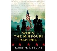 Jim R. Woolard When the Missouri Ran Red (Copertina rigida)