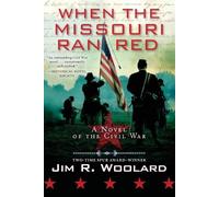 Jim R. Woolard When the Missouri Ran Red (Tascabile)
