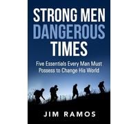 Jim Ramos Strong Men Dangerous Times (Tascabile)