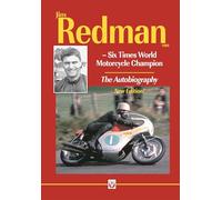 Jim Redman: Six Times World Motorcycle Champion--The Autobiography