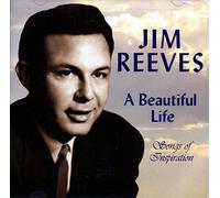 Jim Reeves - Beautiful Life - Songs Of Inspiration