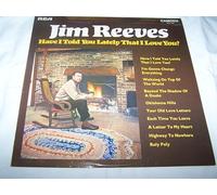 Jim Reeves / Have I Told You Lately That I Love You?