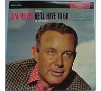 JIM REEVES - He'll Have To Go