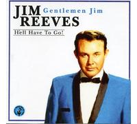 Jim Reeves - Jim Reeves - Hell Have to Go!