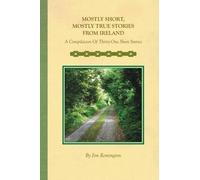 Jim Remington Mostly Short, Mostly True Stories from Ireland (Tascabile)
