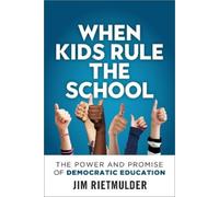 Jim Rietmulder When Kids Rule the School (Tascabile)