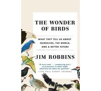 Jim Robbins The Wonder of Birds (Tascabile)
