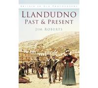 Jim Roberts Llandudno Past and Present (Tascabile)