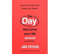 Jim Rohn The Day that Turns Your Life Around (Tascabile)