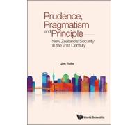 Jim Rolfe Prudence, Pragmatism And Principle: New Zealand's S (Copertina rigida)