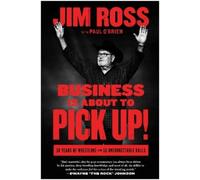 Jim Ross Business Is About to Pick Up (Copertina rigida)