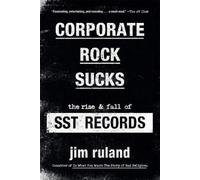 Jim Ruland Corporate Rock Sucks (Tascabile)