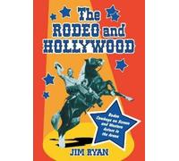Jim Ryan The Rodeo and Hollywood (Tascabile)