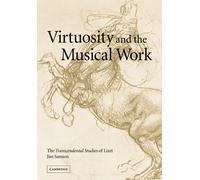 Jim Samson Virtuosity and the Musical Work (Tascabile)