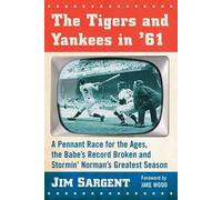Jim Sargent The Tigers and Yankees in '61 (Tascabile)
