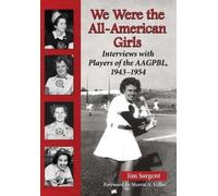 Jim Sargent We Were the All-American Girls (Tascabile)