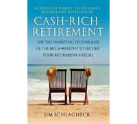 Jim Schlagheck Cash-Rich Retirement (Tascabile)