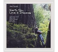 Jim Scott - Earth Sky Love & Dreams