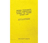Jim Scott Orric Seven Thoughts Every Christian Ought to Think Every (Tascabile)