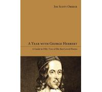 Jim Scott Orrick A Year with George Herbert (Tascabile)