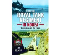 Jim Selway With the Royal Tank Regiment in Korea (Copertina rigida)