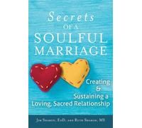 Jim Sharon Ruth Sharon Secrets of a Soulful Marriage (Tascabile)