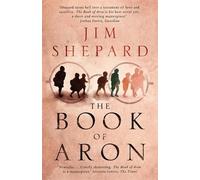 Jim Shepard The Book of Aron (Tascabile)