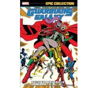 Jim Shooter David Miche Guardians of The Galaxy Epic Collection: Que (Tascabile)