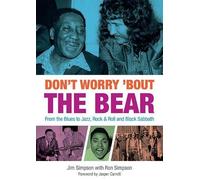 Jim Simpson Ron Simpson Don't Worry 'Bout The Bear (Tascabile)