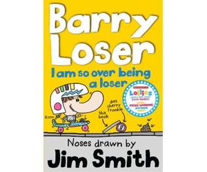 Jim Smith I am so over being a Loser (Tascabile) Barry Loser