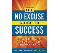 Jim Smith, Jr. No Excuse Guide to Success (Tascabile)
