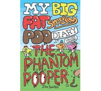 Jim Smith My Big Fat Smelly Poo Diary 5: The Phantom Pooper (Tascabile)
