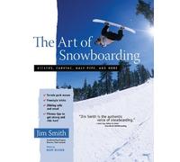 Jim Smith The Art of Snowboarding (Tascabile)