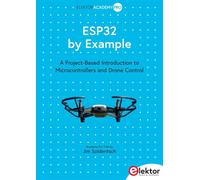 Jim Solderitsch ESP32 by Example: A Project-Based Introduction to Mi (Tascabile)