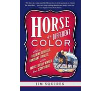 Jim Squires Horse Of A Different Color (Tascabile)