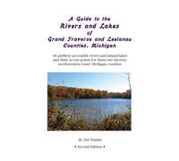 Jim Stamm A Guide to the Rivers and Lakes of Grand Traverse and Leel (Tascabile)