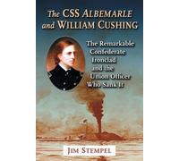 Jim Stempel The CSS Albemarle and William Cushing (Tascabile)