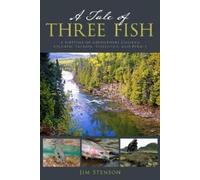 Jim Stenson A Tale of Three Fish (Tascabile)