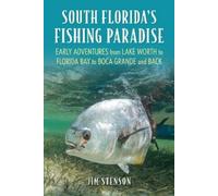 Jim Stenson South Florida's Fishing Paradise (Tascabile)