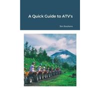 Jim Stephens A Quick Guide to ATV's (Tascabile)